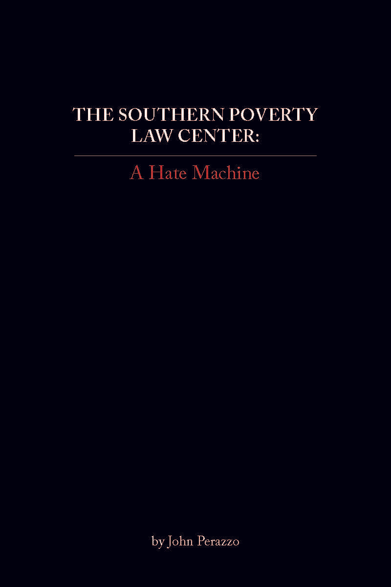 The Southern Poverty Law Center: A Hate Machine