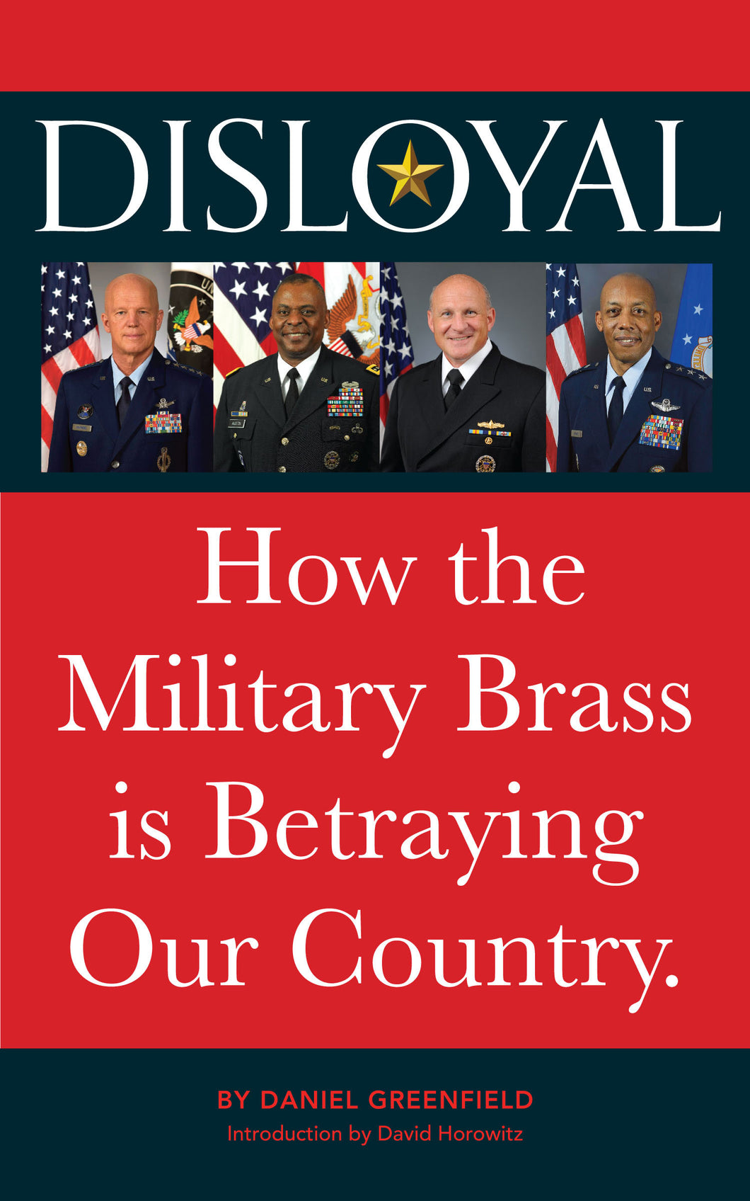 Disloyal: How the Military Brass is Betraying Our Country