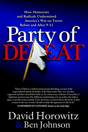 Party of Defeat: How Democrats and Radicals Undermined America's War on Terror Before and After 9-11
