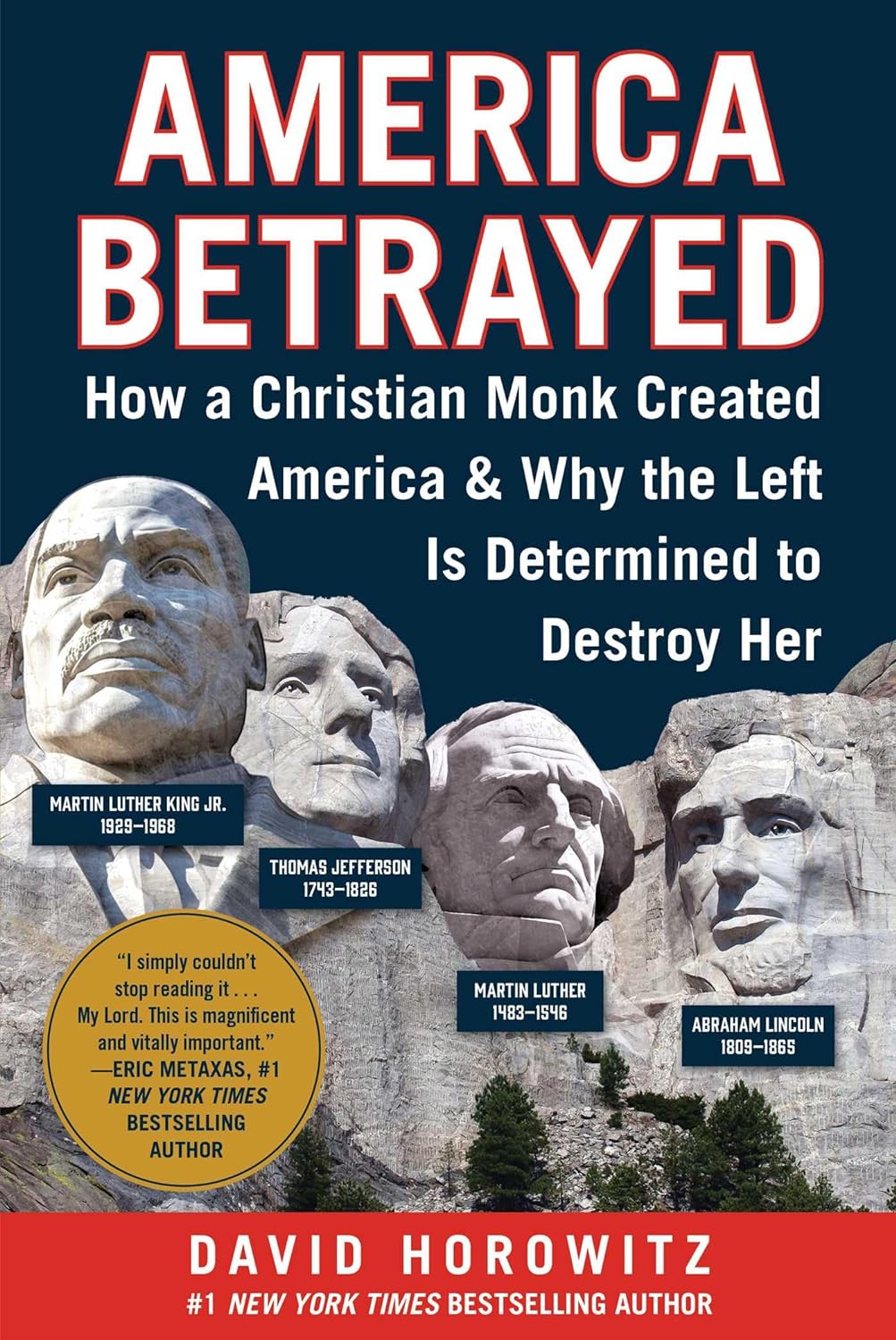 (PRE-SALE) America Betrayed: How A Christian Monk Created America & Why The Left Is Determined To Destroy Her