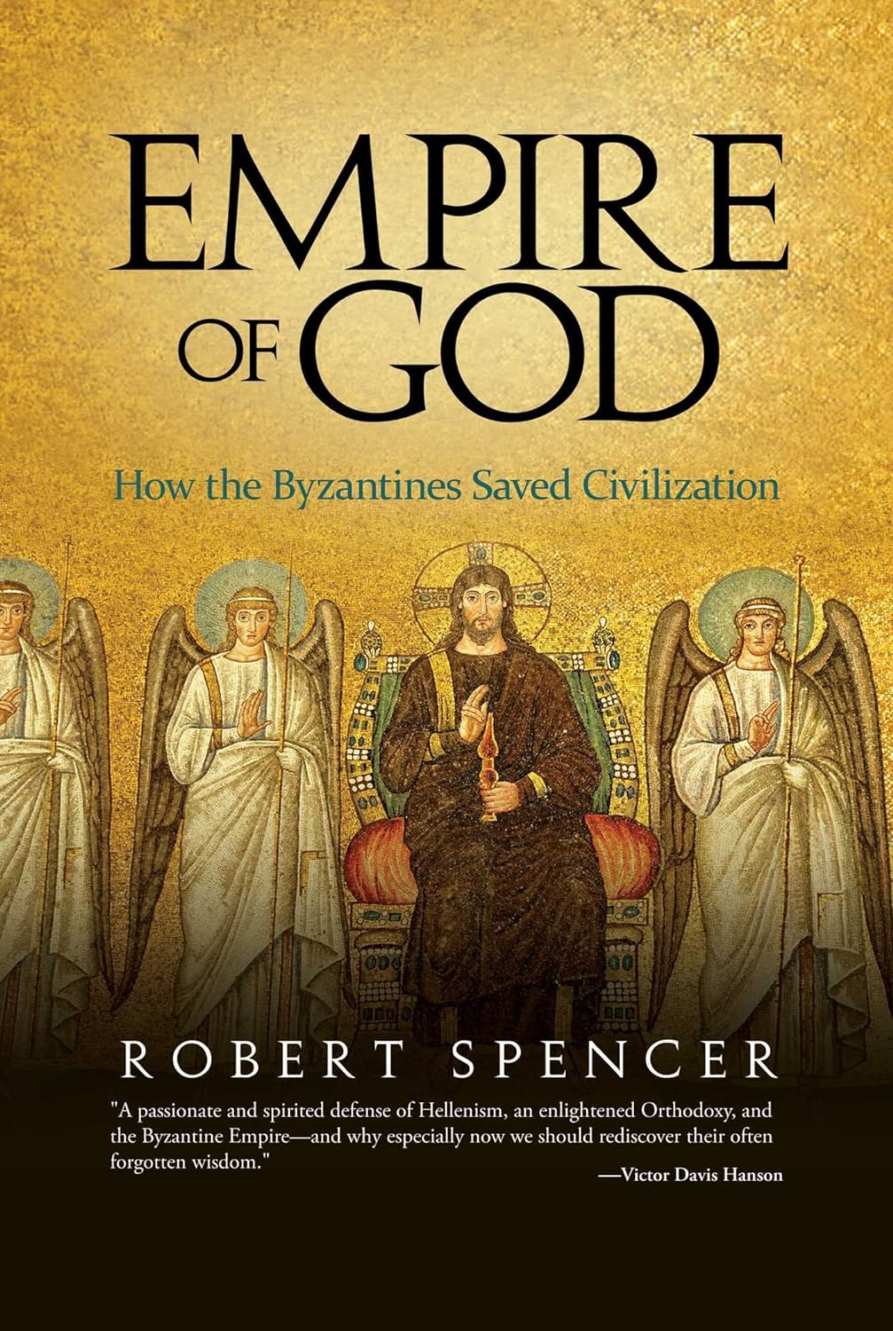Empire Of God: How The Byzantines Saved Civilization
