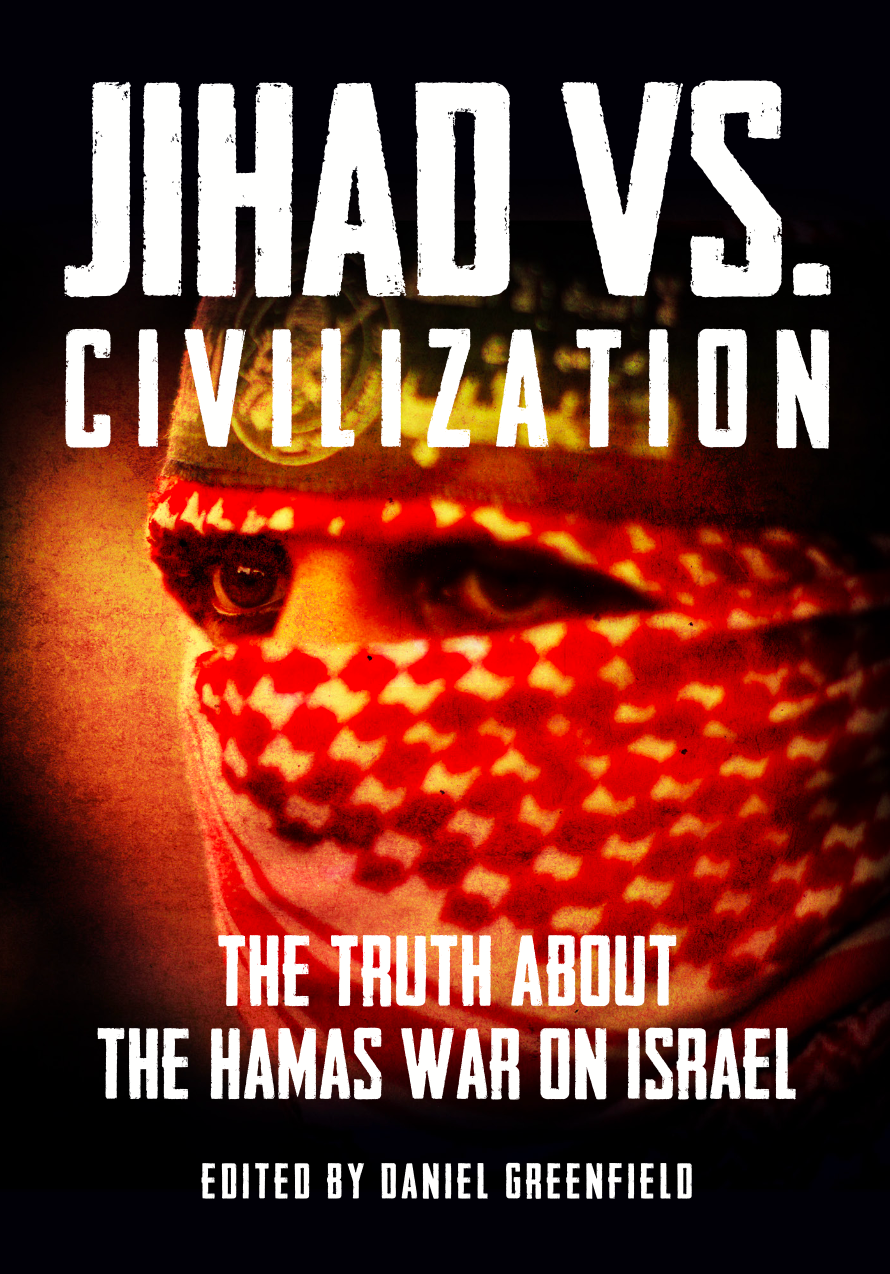 Jihad Vs. Civilization: The Truth About The Hamas War On Israel