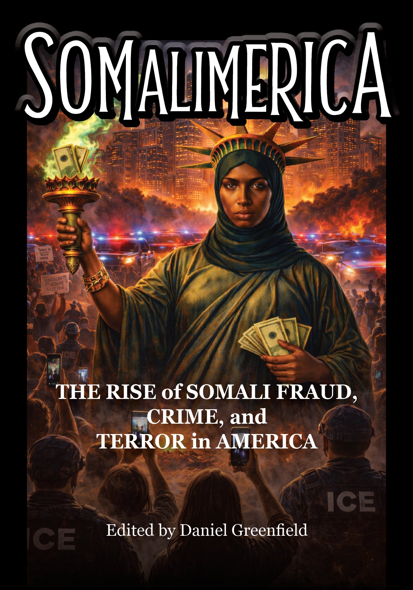 Somalimerica The Rise of Somali Fraud, Crime, and Terror in America ...