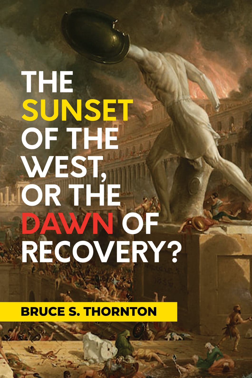 The Sunset Of The West, Or The Dawn Of Recovery?