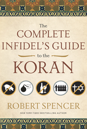 The Complete Infidel’s Guide to the Koran