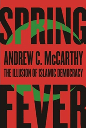 Spring Fever: The Illusions of Islamic Democracy